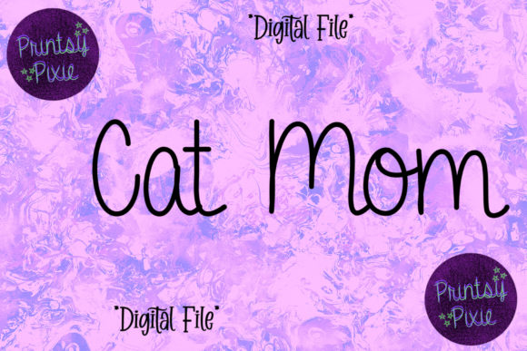 Cat Mom Pet Owner Animal Lover Graphics for Crafts