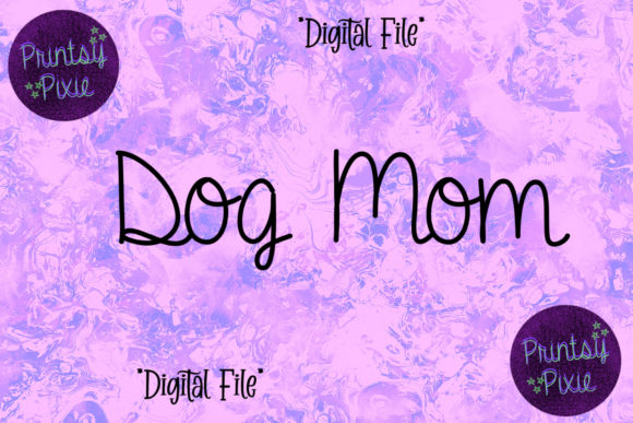 Dog Mom Pet Owner Animal Lover Graphics for Crafts