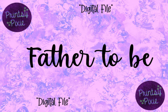Father to Be Pregnancy Announcement Graphics for Crafts
