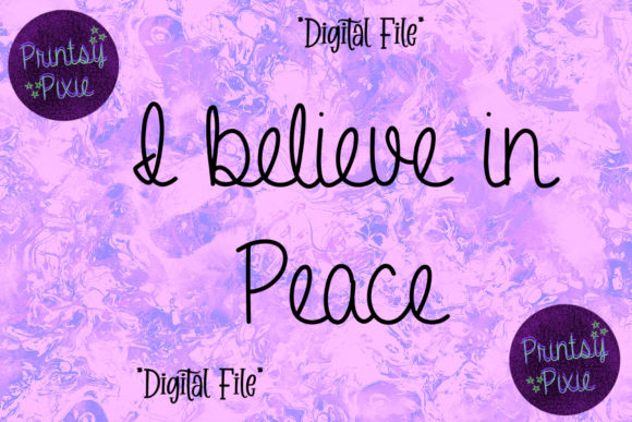 I Believe in Peace Graphics for Crafts & Branding