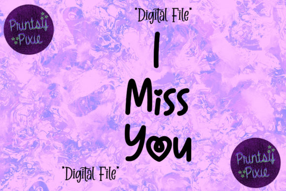 I Miss You Graphics for Crafts and Design Projects