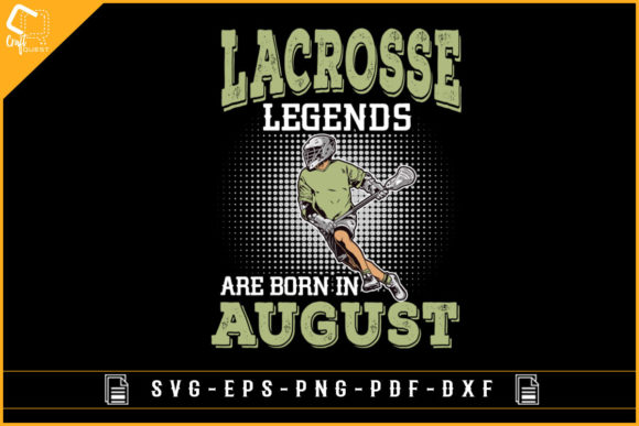 Lacrosse Legends Are Born in August Graphics for Crafts