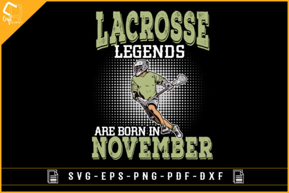Lacrosse Legends Are Born in November - Graphics for Crafts
