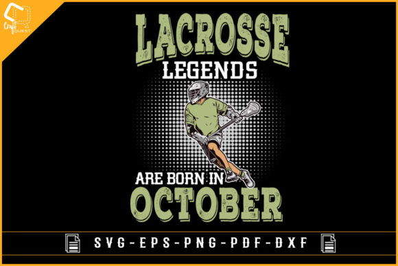 Lacrosse Legends Are Born in October - Graphics for Crafts