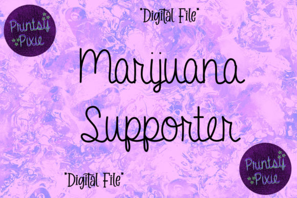 Marijuana Supporter Graphics for Crafts and Content