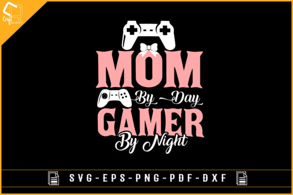 Mom by Day Gamer by Night-sublimation for Graphics and Crafts