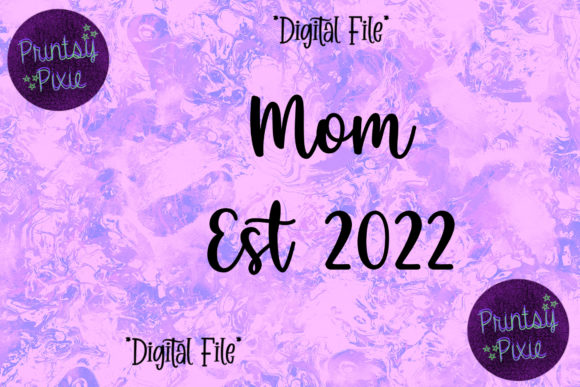 Mom Est 2022 Pregnancy Announcement Graphics for Crafts