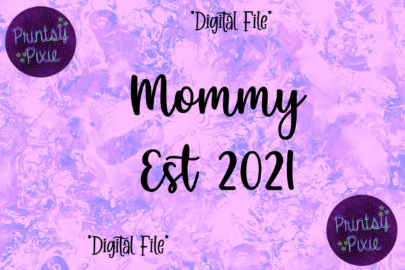 Mommy Est 2021 Pregnancy Announcement Graphics for Crafts