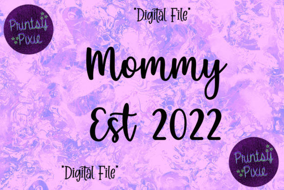 Mommy Est 2022 Graphics: A Crafts Review for Real Projects