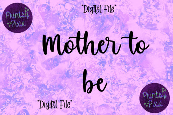 Mother to Be Pregnancy Announcement Graphics for Crafts